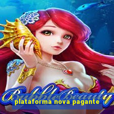 plataforma nova pagante